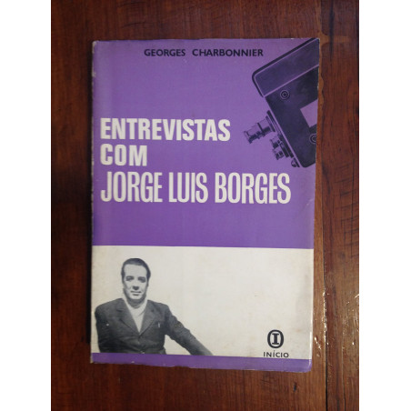 Georges Charbonnier - Entrevistas com Jorge Luis Borges