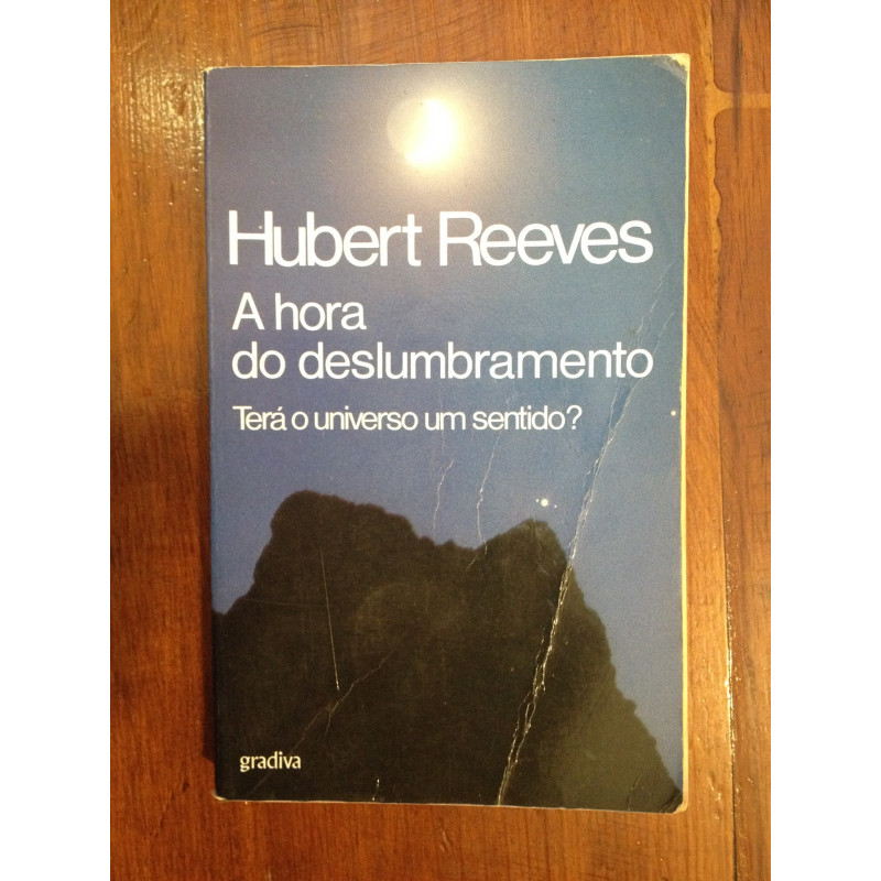 Hubert Reeves - A hora do deslumbramento