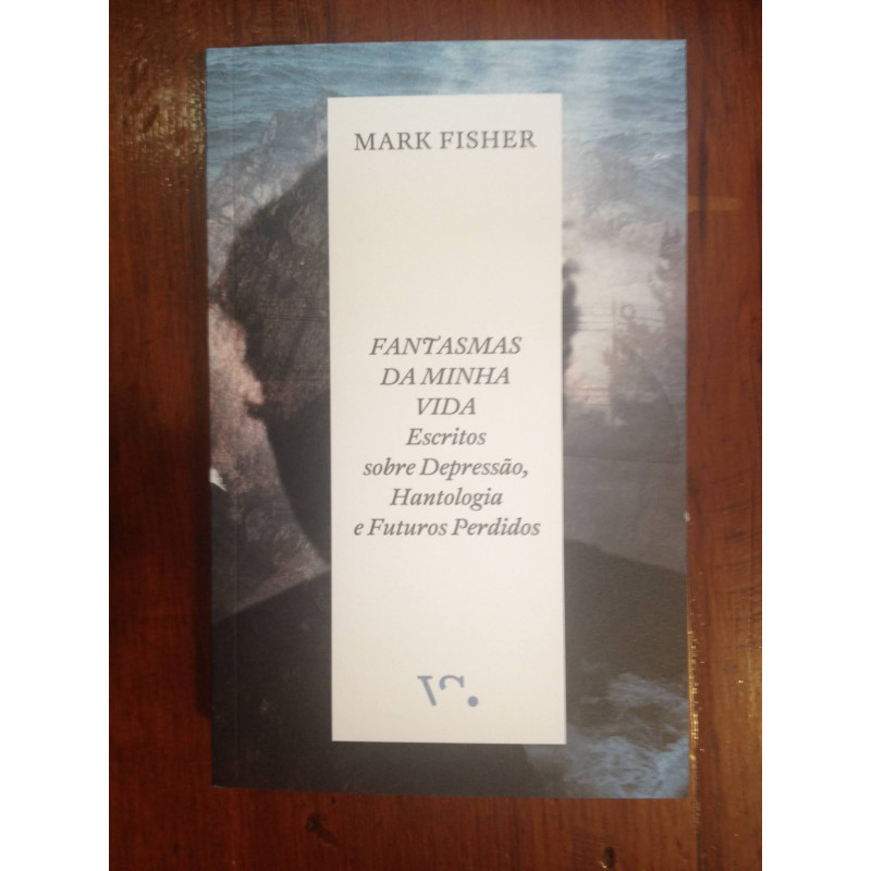 Mark Fisher - Fantasmas da minha vida