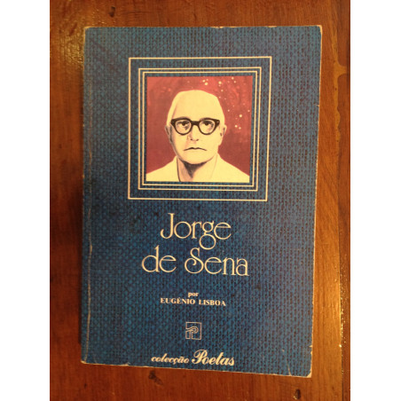 Jorge de Sena por Eugénio Lisboa