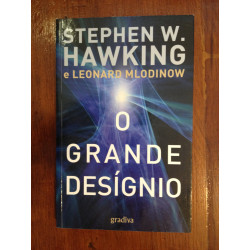 Stephen Hawking e Leonard Mlodinow - O grande desígnio