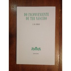 E. M. Cioran - Do inconveniente de ter nascido