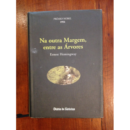 Ernest Hemingway - Na outra margem, entre as árvores