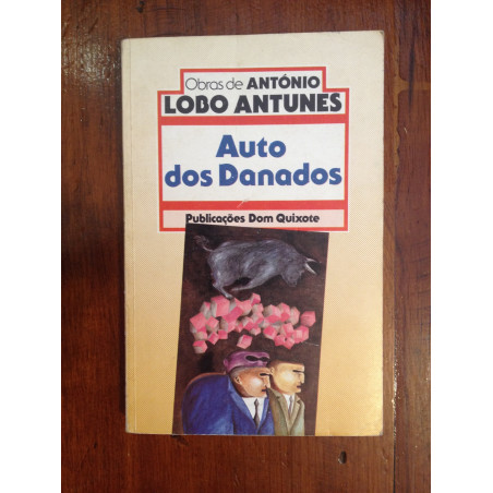 António Lobo Antunes - Auto dos danados