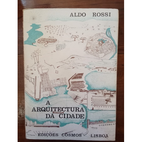 Aldo Rossi - A arquitectura da cidade