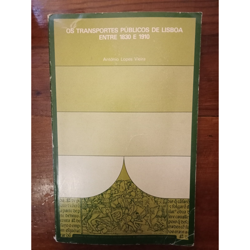 António Lopes Vieira - Os Transportes públicos de Lisboa entre 1830 e 1910