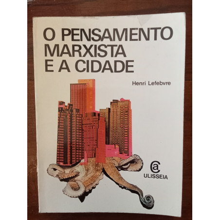 Henri Lefebvre - O Pensamento Marxista e a Cidade