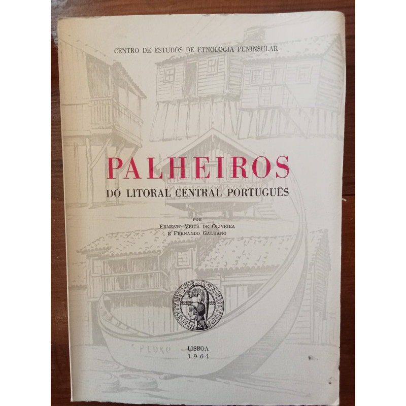 Ernesto Veiga de Oliveira e Fernando Galhano - Palheiros do Litoral Central Português