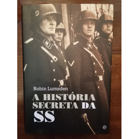 Robin Lumsden - A história secreta da SS