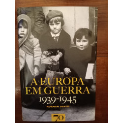 Norman Davies - A Europa em guerra 1939-1945