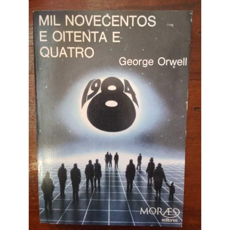 George Orwell - Mil novecentos e oitenta e quatro