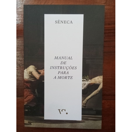 Séneca - Manual de instruções para a morte