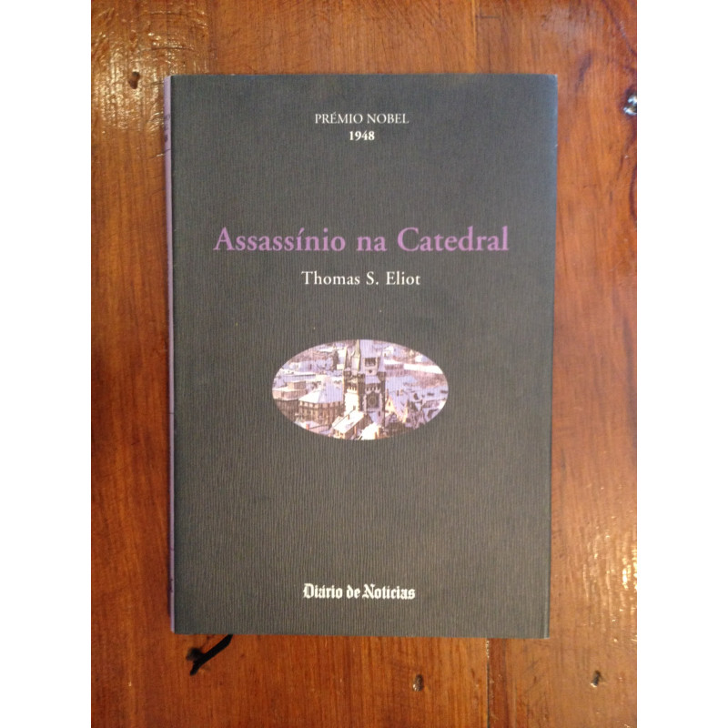 Thomas S. Eliot - Assassínio na catedral