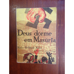 Hans Hellmut Kirst - Deus dorme em Masúria