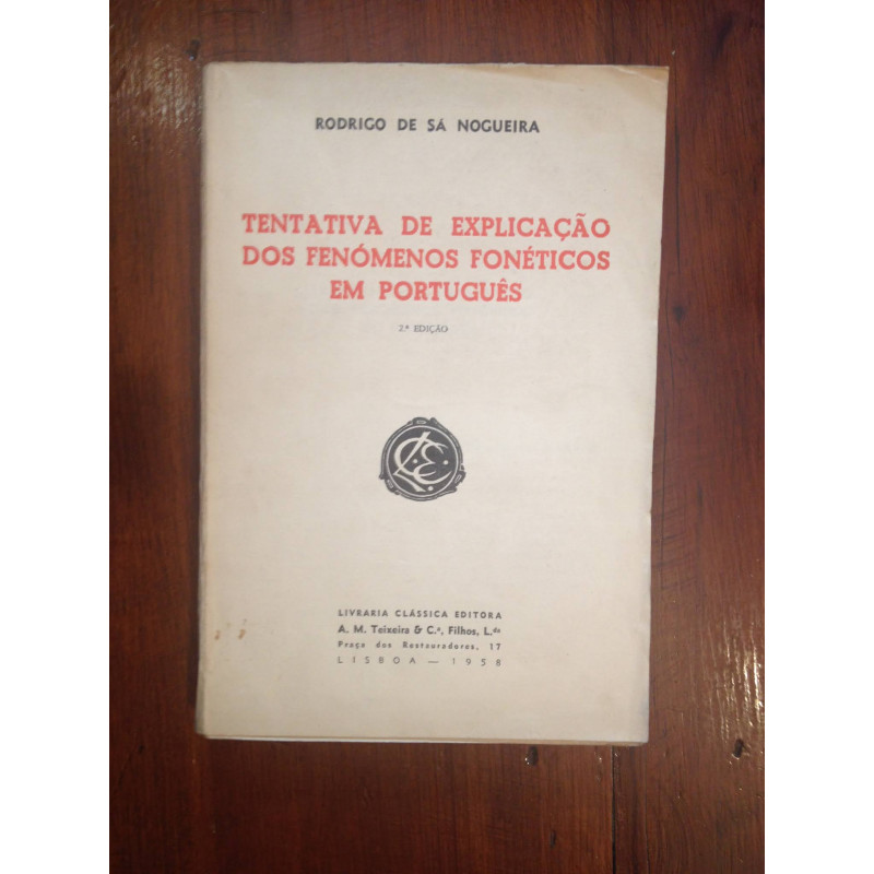 Tentativa de explicação dos fenómenos fonéticos em Português - Rodrigo de Sá Nogueira