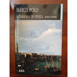Muriel Romana - Marco Polo, a caravana de Veneza