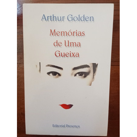 Arthur Golden - Memórias de uma Gueixa