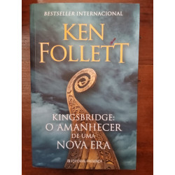 Ken Follett - Kingsbridge: o amanhecer de uma nova era