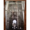 Ildefonso Falcones - A Catedral do Mar