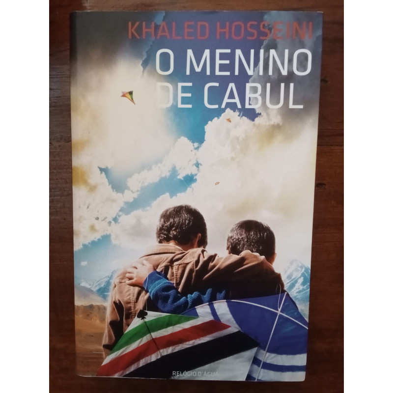 Khaled Hosseini - O menino de Cabul