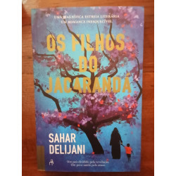 Sahar Delijani - Os filhos do Jacarandá