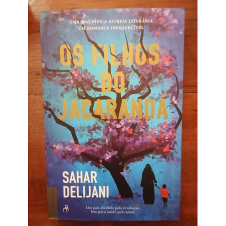 Sahar Delijani - Os filhos do Jacarandá