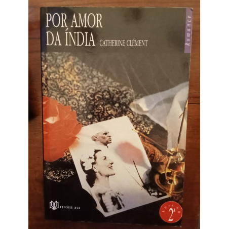 Catherine Clément - Por amor da Índia