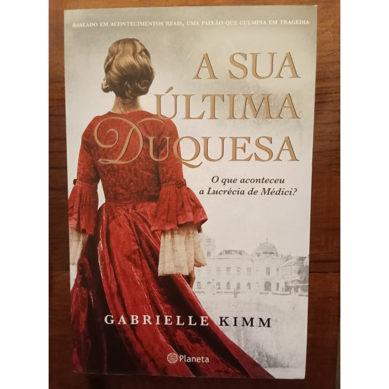 Gabrielle Kimm - A sua última Duquesa