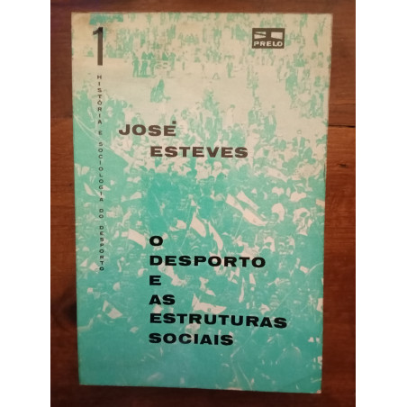 José Esteves - O Desporto e as Estruturas Sociais [autografado]