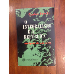 Carlos Ferrão - O Integralismo e a República Vol.1