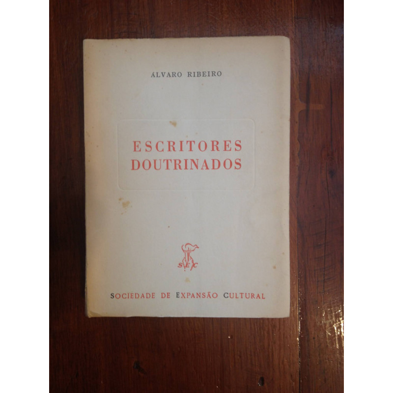 Álvaro Ribeiro- Escritores doutrinados [1.ª ed. - autografado]