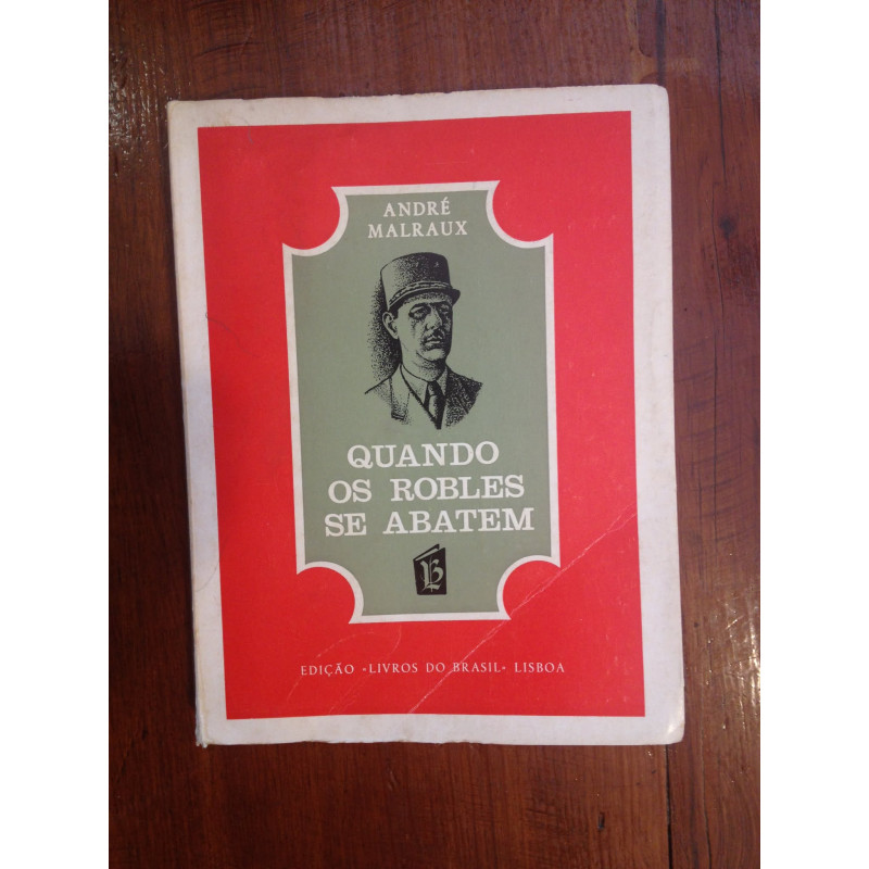 André Malraux - Quando os Robles se abatem