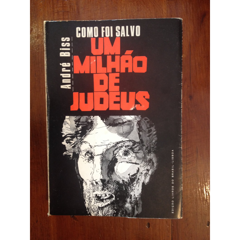 André Biss - Como foi salvo um milhão de Judeus