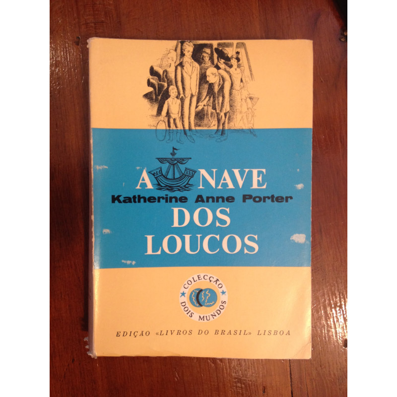 Katherine Anne Porter - A nave dos loucos