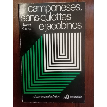 Albert Soboul - Camponeses, sans-culottes e jacobinos