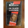 Iris Murdoch - Os olhos da aranha