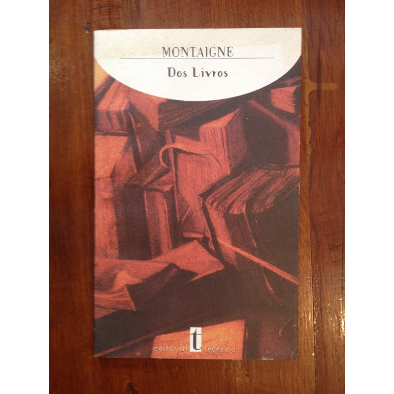 Montaigne - Dos livros