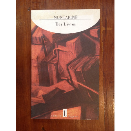 Montaigne - Dos livros