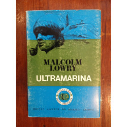 Malcolm Lowry - Ultramarina