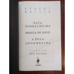 Robert Walser - Gata Borralheira, Branca de Neve, A Bela Adormecida