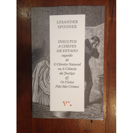 Insultos a chefes de Estado - Lysander Spooner