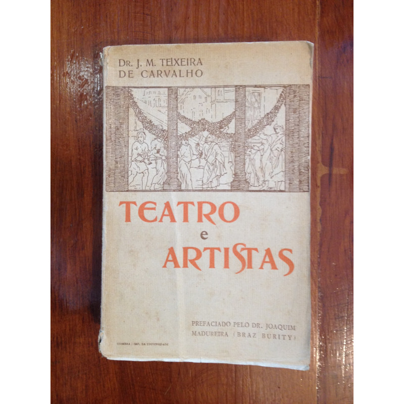 Teatro e Artistas - J. M. Teixeira de Carvalho