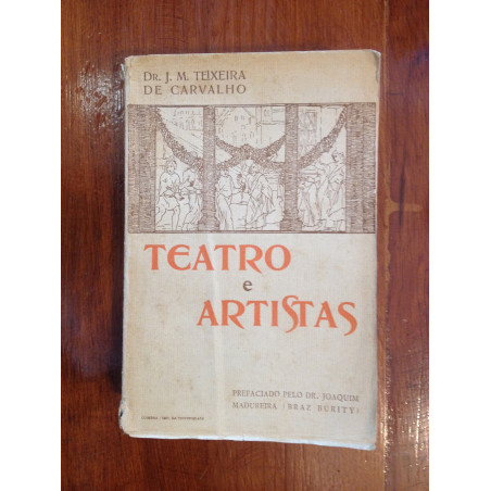 Teatro e Artistas - J. M. Teixeira de Carvalho