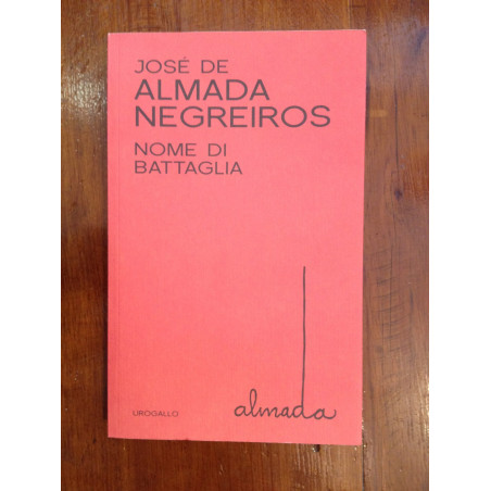 Almada Negreiros - Nome di battaglia