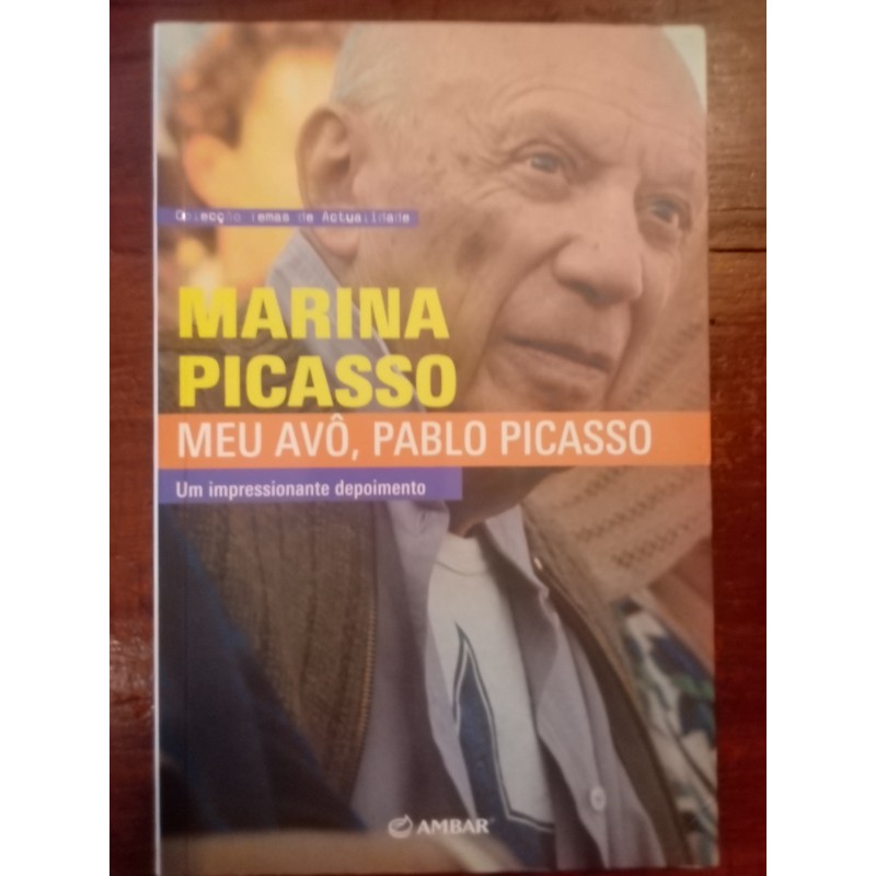 Marina Picasso - Meu avô, Pablo Picasso