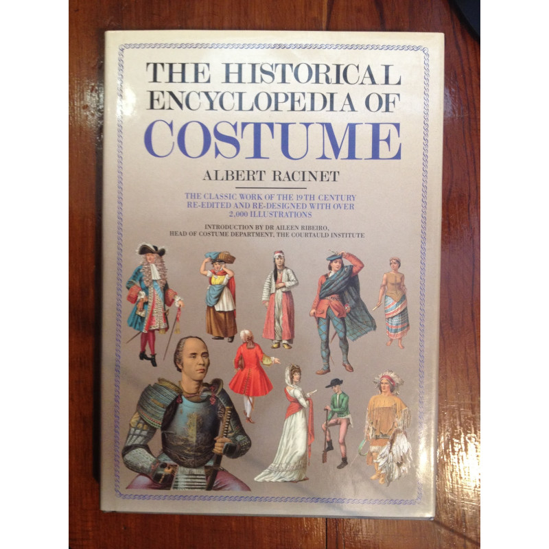 The Historical Encyclopedia of Costume - Albert Racinet