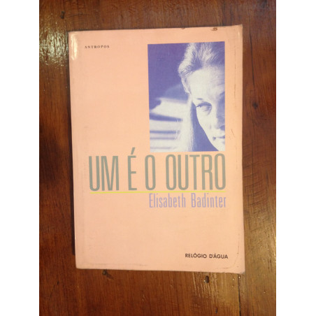 Elisabeth Badinter - Um é o outro