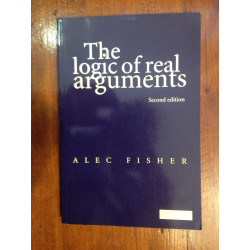 The logic of real arguments - Alec Fisher