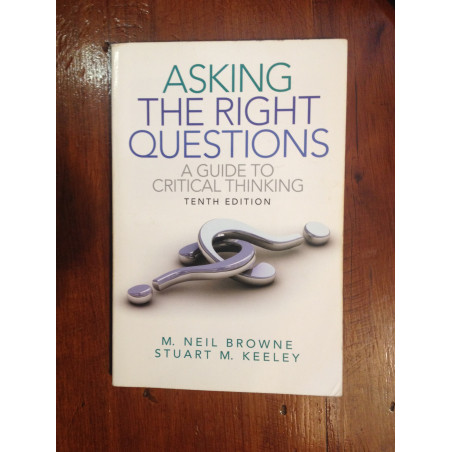 Asking the right questions - M. Neill Browne e Stuart M. Keeley