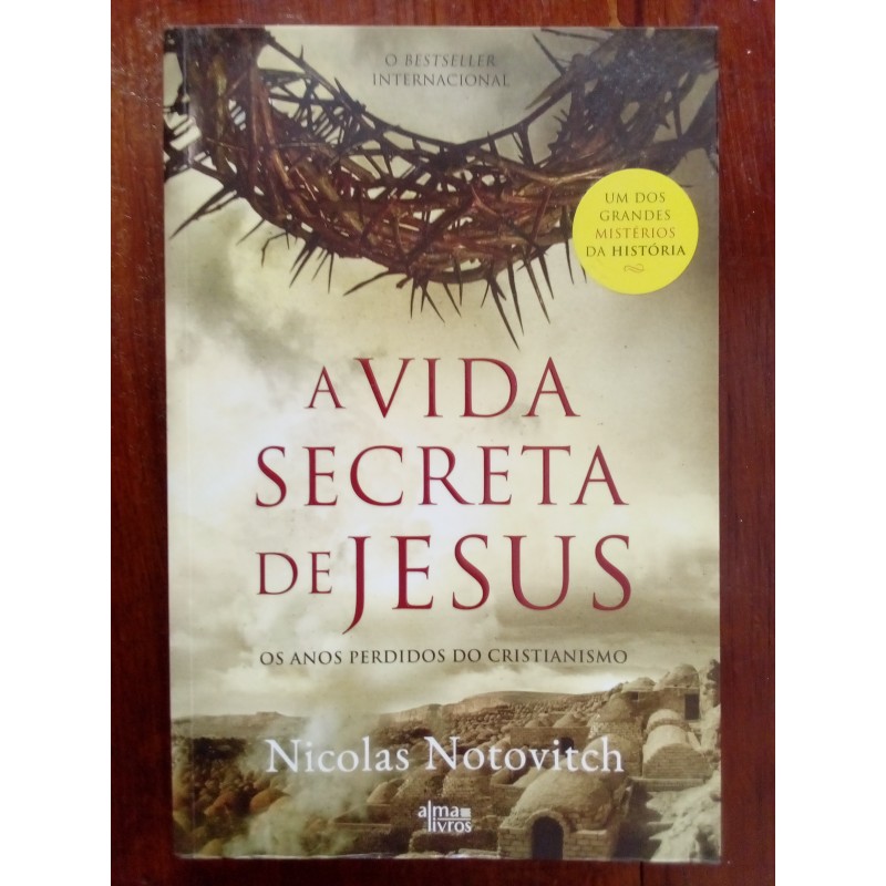 Nicolas Notovitch - A vida secreta de Jesus